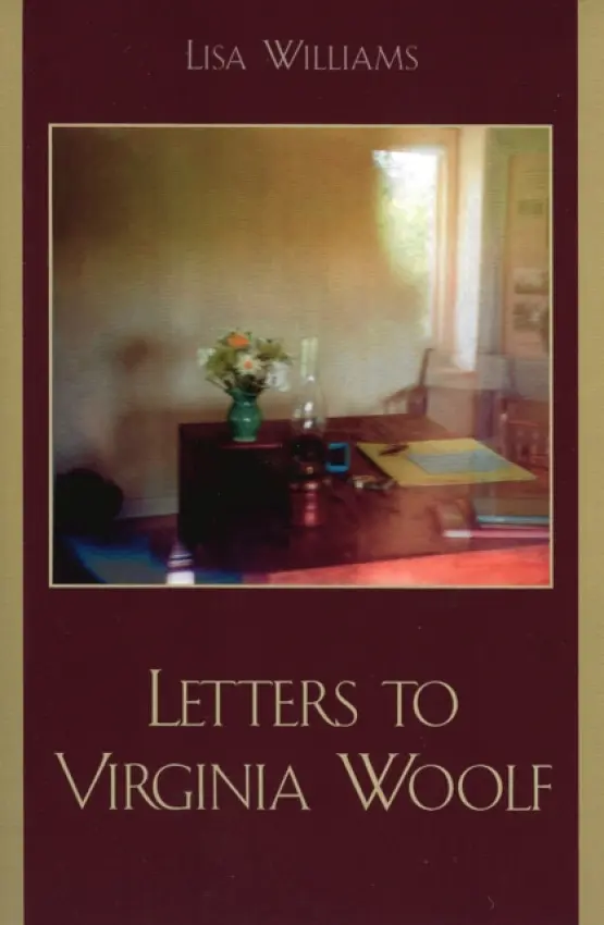 Letters to Virginia Woolf - Williams, Lisa