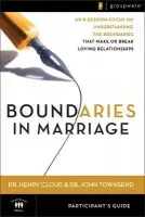 Boundaries in Marriage Participant's Guide - Cloud, Henry a Townsend, John