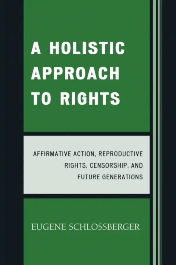 Holistic Approach to Rights - Schlossberger, Eugene