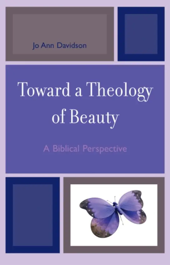 Toward a Theology of Beauty - Davidson, Jo Ann