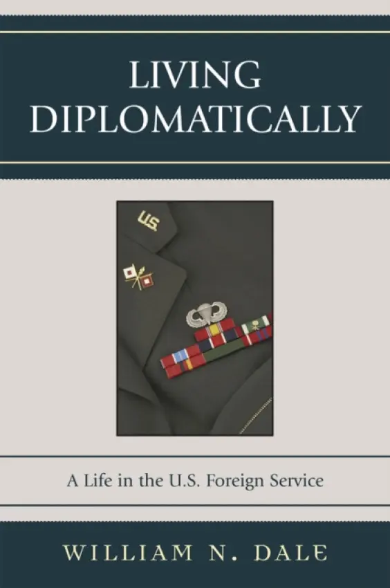 Living Diplomatically - Dale, William N.