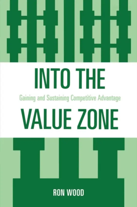 Into the Value Zone - Wood, Ron