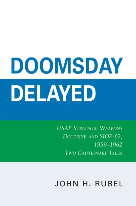 Doomsday Delayed - Rubel, John H.
