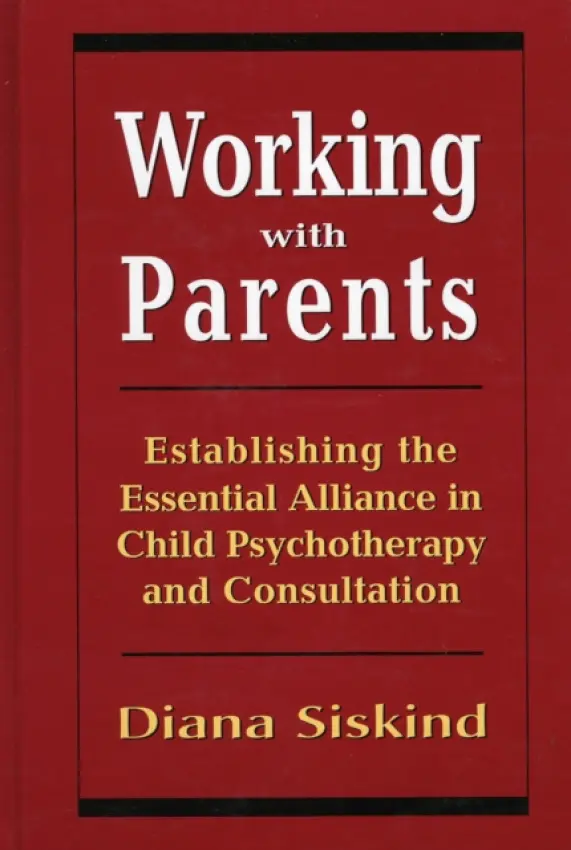 Working with Parents - Siskind, Diana