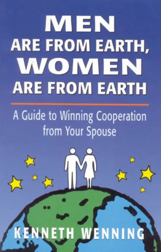 Men are from Earth, Women are from Earth - Wenning, Kenneth