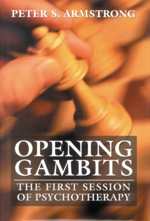 Opening Gambits - Armstrong, Peter S.