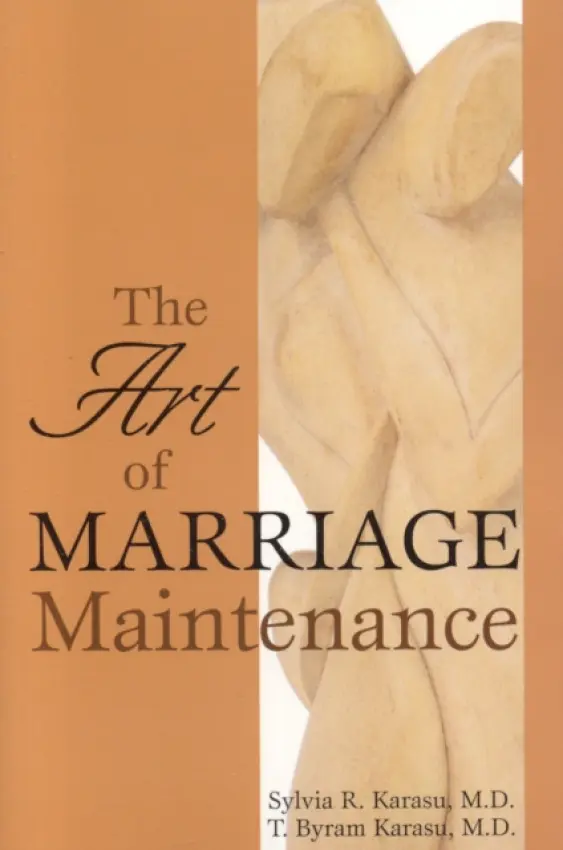 Art of Marriage Maintenance - Karasu, Sylvia R. a Karasu, T. Byram