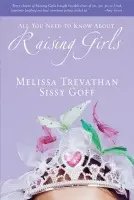 Raising Girls - Trevathan, Melissa a Goff, Helen Stitt