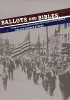 Ballots and Bibles - Sterne, Evelyn Savidge