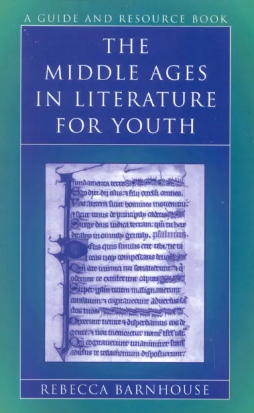 Middle Ages in Literature for Youth - Barnhouse, Rebecca