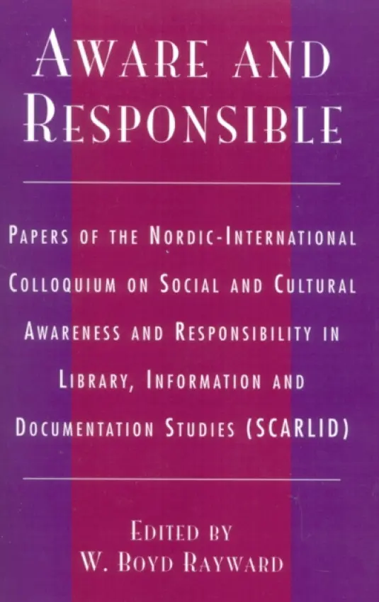 Aware and Responsible - Rayward, Boyd W.