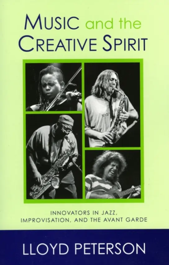 Music and the Creative Spirit - Peterson, Lloyd