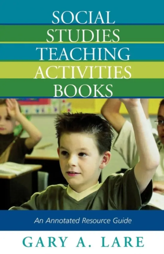 Social Studies Teaching Activities Books - Lare, Gary A.