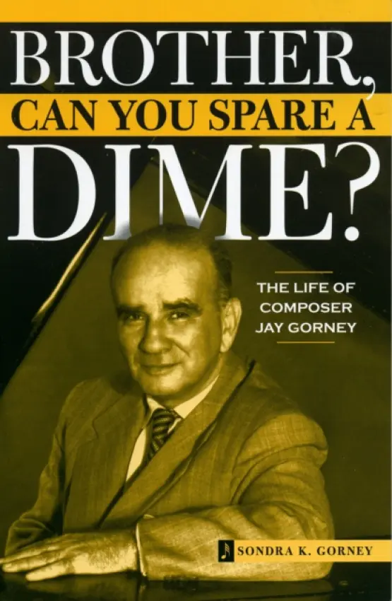Brother, Can You Spare a Dime? - Gorney, Sondra K.