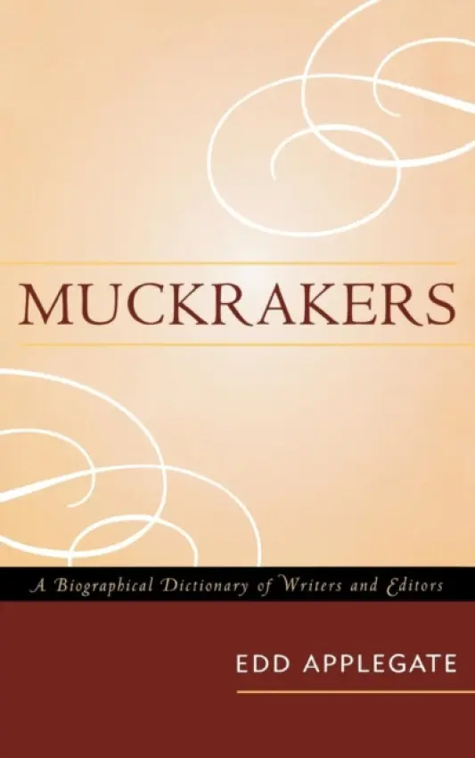 Muckrakers - Applegate, Edd (Middle Tennessee State University, USA)