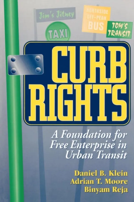 Curb Rights - Klein, Daniel B. a Moore, Adrian T. a Reja, Binyam