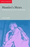Hamlet's Heirs - Charnes, Linda (Indiana University, Bloomington, USA)