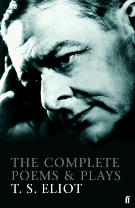 Complete Poems and Plays of T. S. Eliot - Eliot, T. S.