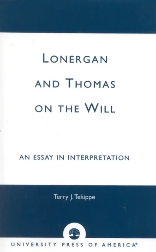 Lonergan and Thomas on the Will - Tekippe, Terry J.
