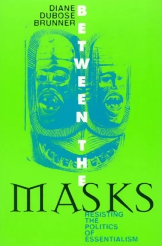 Between the Masks - Brunner, Diane DuBose