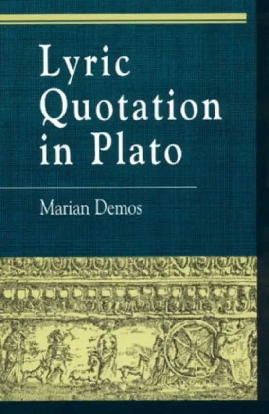Lyric Quotation in Plato - Demos, Marian
