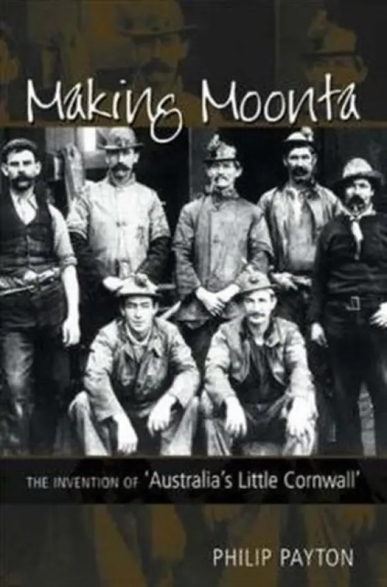 Making Moonta - Payton, Prof. Philip
