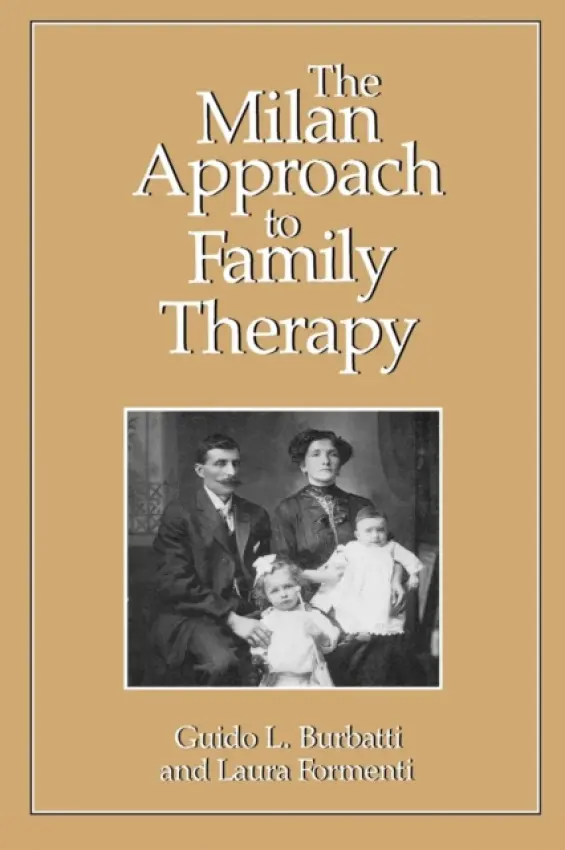 Milan Approach to Family Therapy - Burbatti, Guido L. a Formenti, Laura