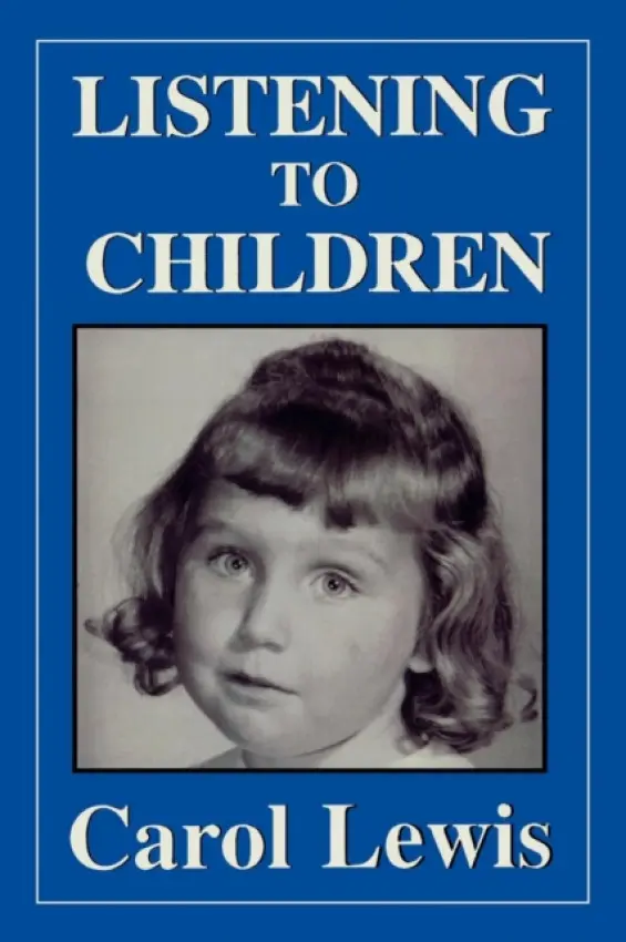 Listening to Children - Lewis, Carol