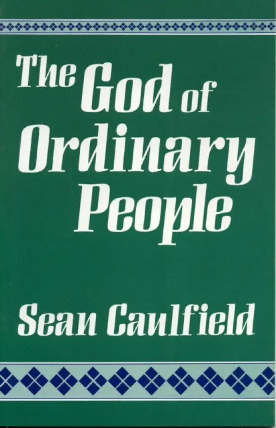 God of Ordinary People - Caulfield, Sean