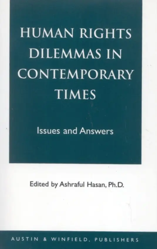 Human Rights Dilemmas in Contemporary Times - Hasan, Ashraful