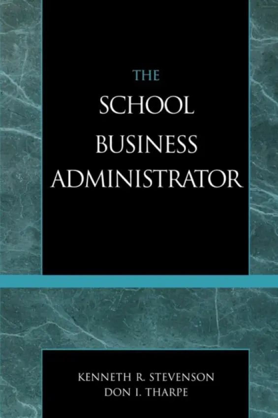 School Business Administrator - Stevenson, Kenneth R. a Tharpe, Don I.