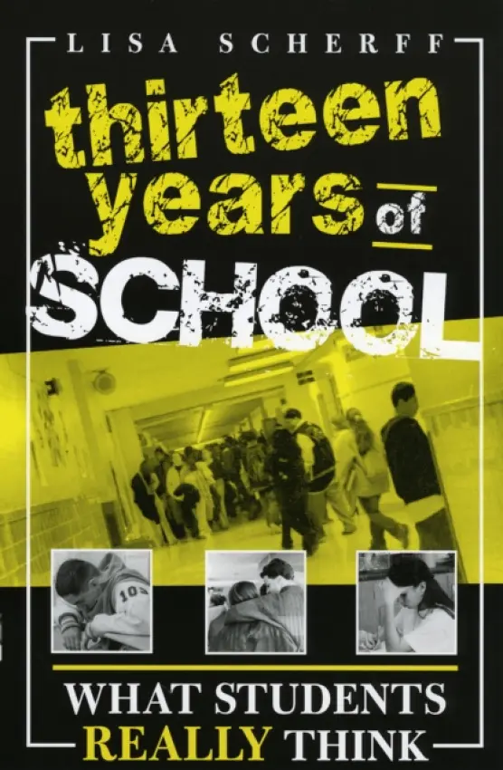 Thirteen Years of School - Scherff, Lisa
