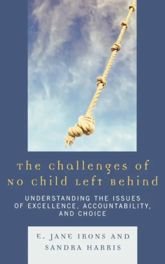 Challenges of No Child Left Behind - Irons, Jane E. a Harris, Sandra