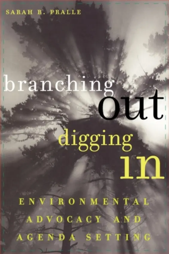 Branching Out, Digging In - Pralle, Sarah B.