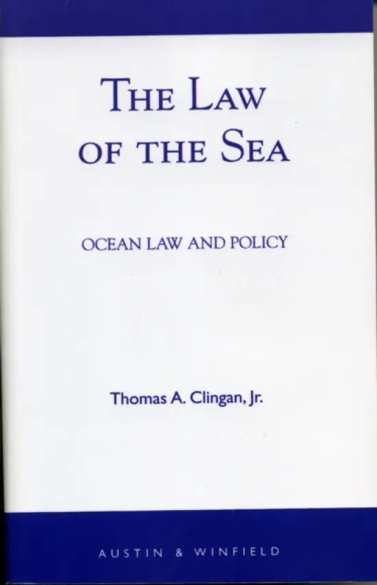 Law of the Sea - Clingan, Jr., Thomas A.