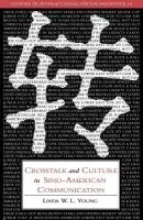Crosstalk and Culture in Sino-American Communication - Young, Linda W. L.