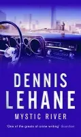 Mystic River - Lehane, Dennis