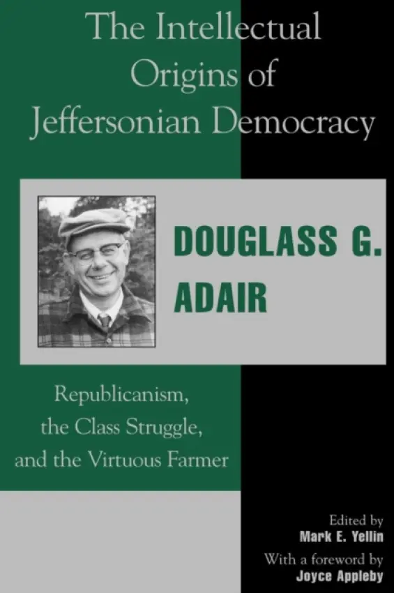 Intellectual Origins of Jeffersonian Democracy - Adair, Douglass G.