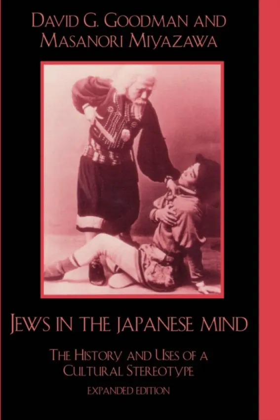 Jews in the Japanese Mind - Goodman, David G. a Miyazawa, Masanori