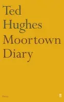 Moortown Diary - Ted Hughes