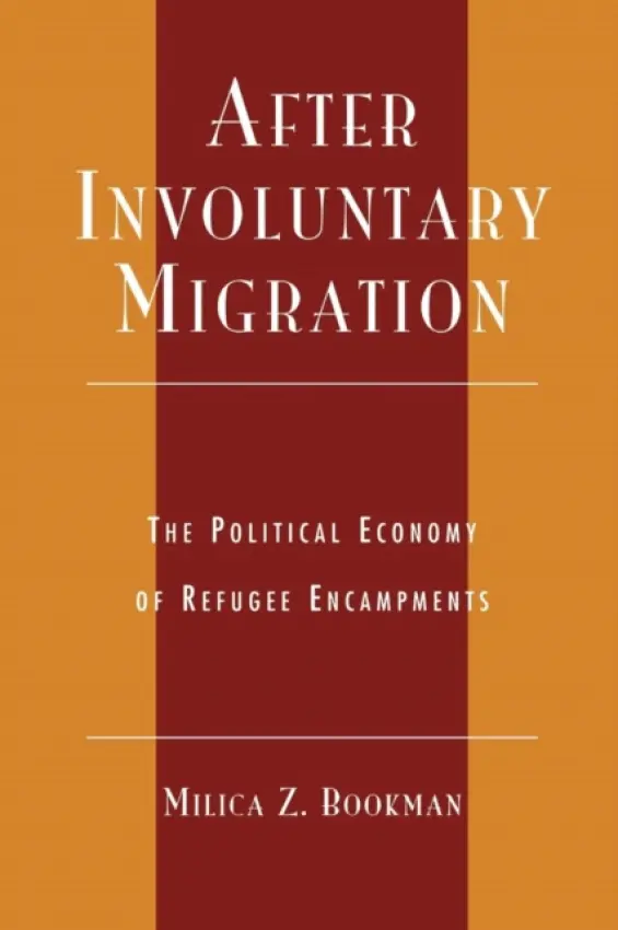 After Involuntary Migration - Bookman, Milica Z.