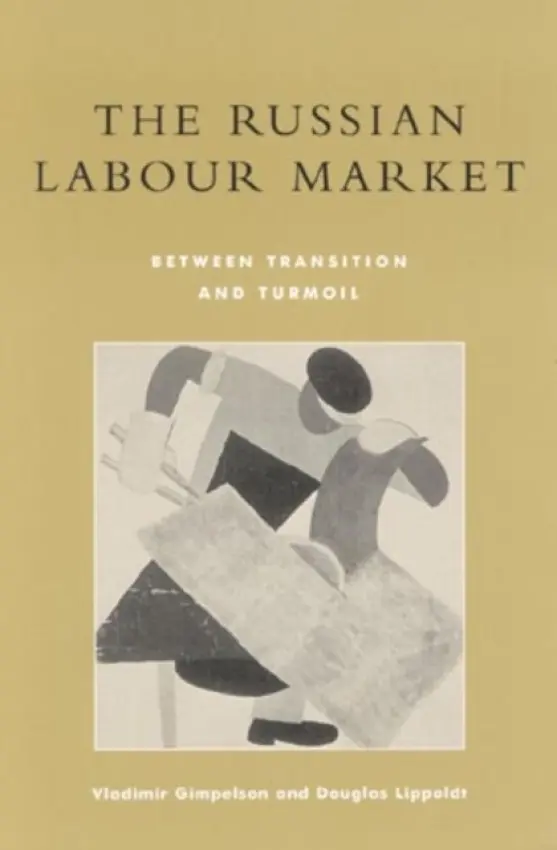 Russian Labour Market - Gimpelson, Vladimir a Lippoldt, Douglas