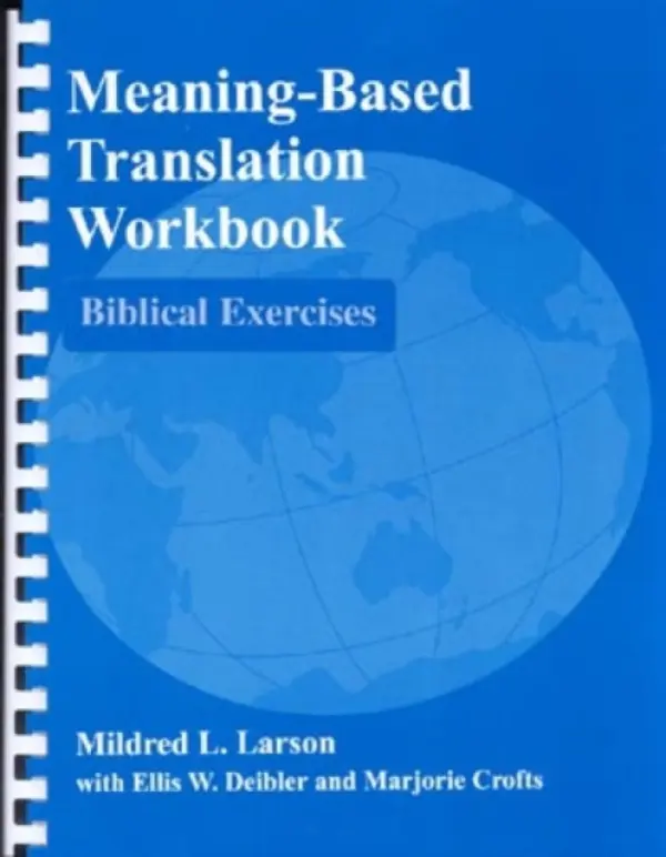 Meaning-Based Translation Workbook - Larson, Mildred L.