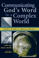 Communicating God's Word in a Complex World - Shaw, Daniel R. a Engen, Charles E. Van