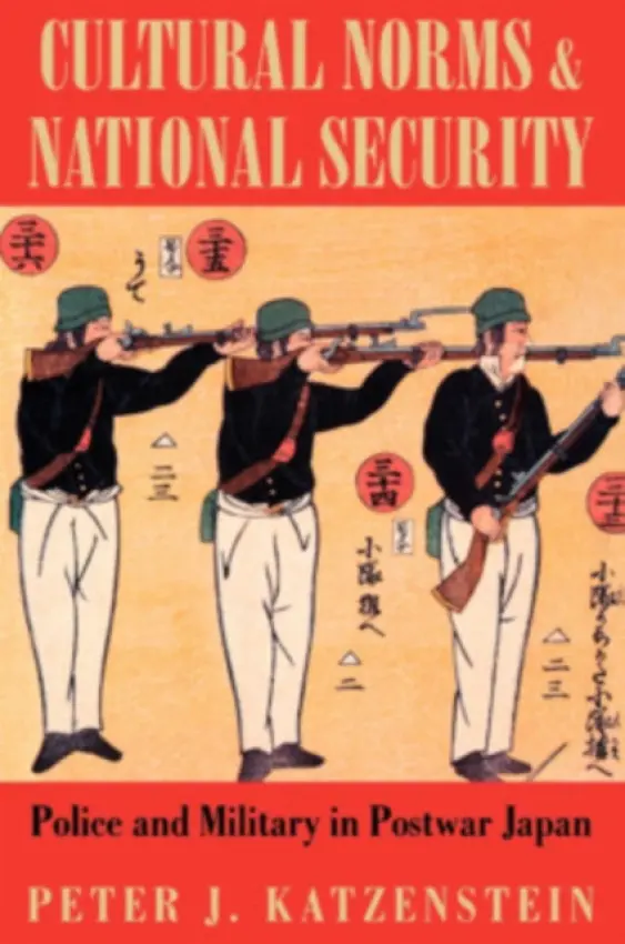 Cultural Norms and National Security - Katzenstein, Peter J.