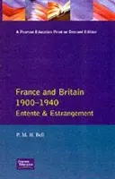 France and Britain, 1900-1940 - Bell, P. M. H.