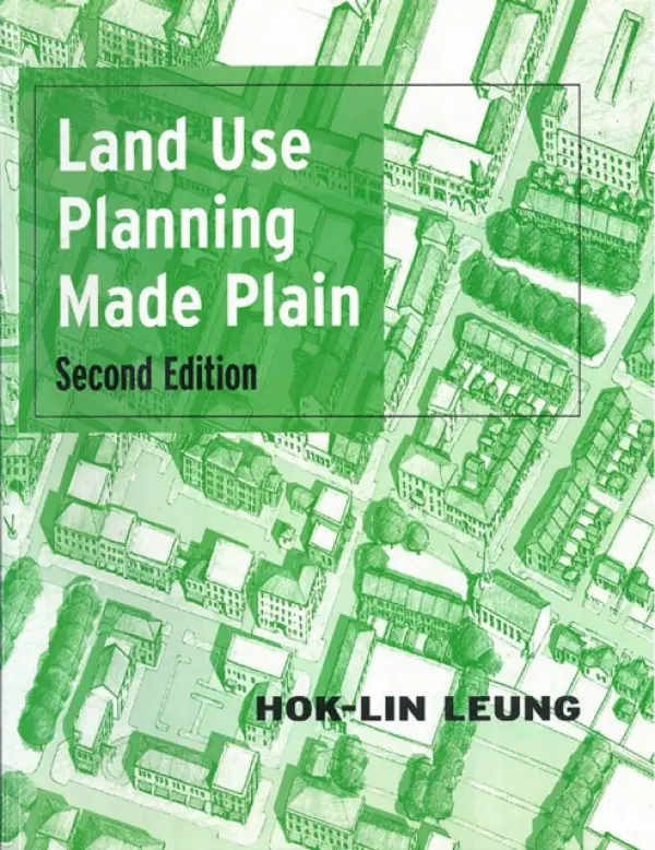 Land Use Planning Made Plain - Leung, Hok-Lin