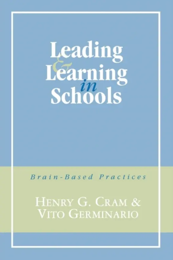 Leading and Learning in Schools - Cram, Henry G. a Germinario, Vito