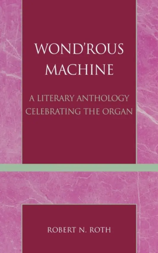 Wond'rous Machine - Roth, Robert N.