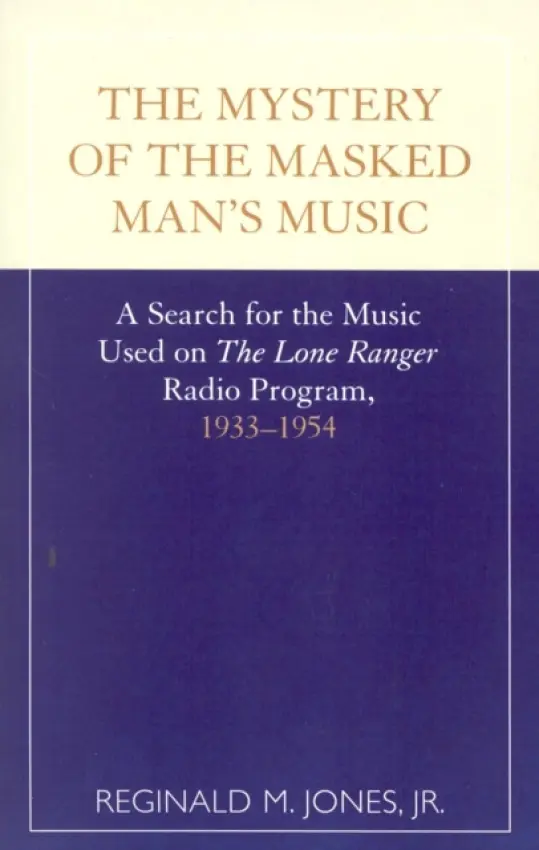 Mystery of the Masked Man's Music - Jones Jr., Reginald M.